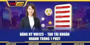 Đăng ký Vui123 – Tạo tài khoản nhanh trong 1 phút