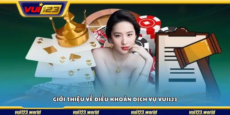 Tìm hiểu điều khoản dịch vụ tại Vui123