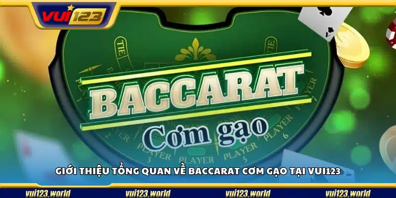 Tìm hiểu baccarat cơm gạo