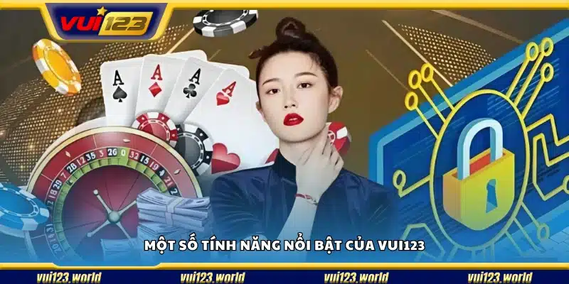 Khám phá các tính năng ưu việt của hệ thống 