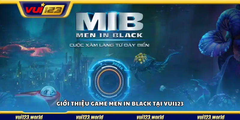 Game Men In Black có gì hấp dẫn trên Vui123?
