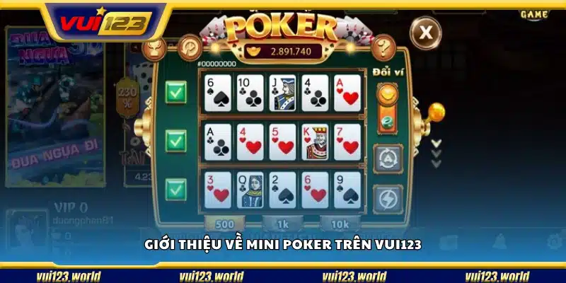 Tổng quan trò chơi Mini Poker tại Vui123