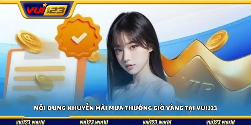 Thông tin chi tiết về ưu đãi mưa thưởng giờ vàng của Vui123