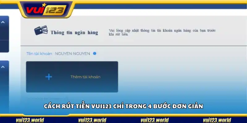 Hướng dẫn rút tiền Vui123 nhanh chóng trong 4 bước 