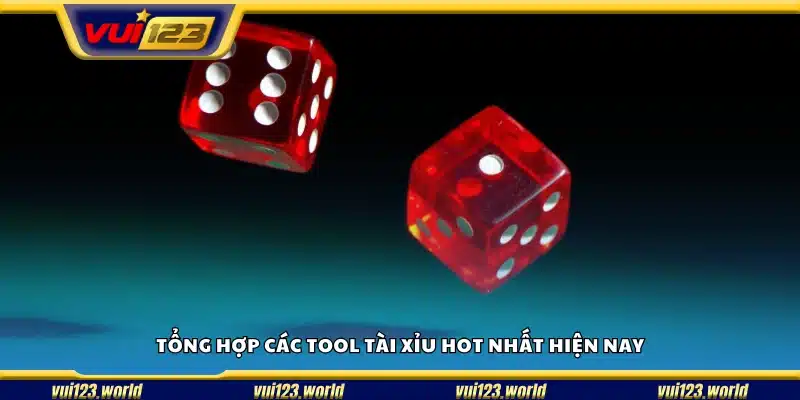 Danh sách tool tài xỉu tốt nhất hiện tại